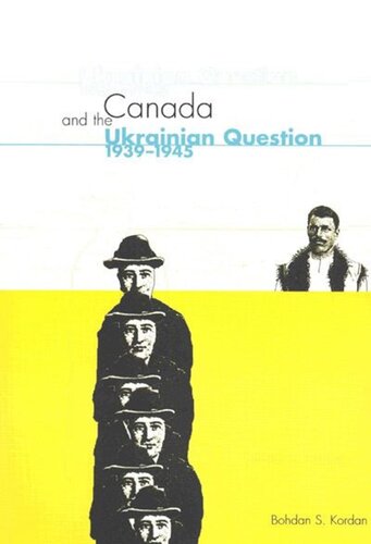 Canada and the Ukrainian Question, 1939-1945