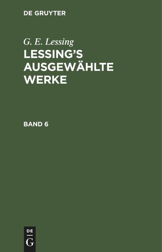 Lessing’s ausgewählte Werke: Band 6