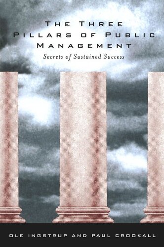 Three Pillars of Public Management: Secrets of Sustained Success