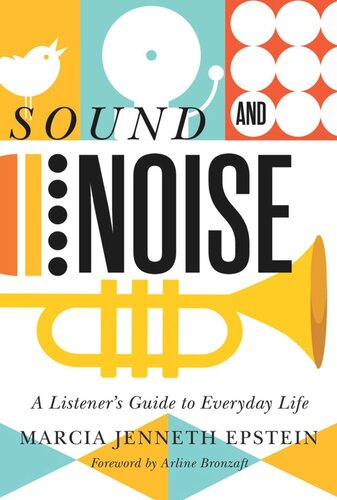 Sound and Noise: A Listener's Guide to Everyday Life