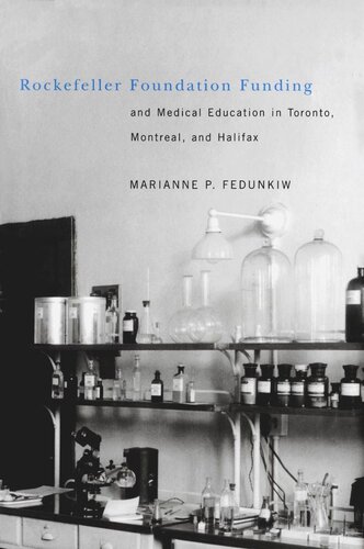 Rockefeller Foundation Funding and Medical Education in Toronto, Montreal, and Halifax