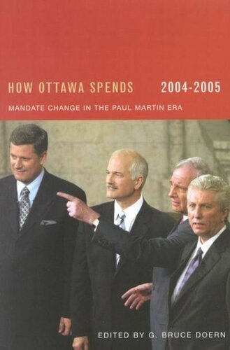 How Ottawa Spends, 2004-2005: Mandate Change and Continuity in the Paul Martin Era