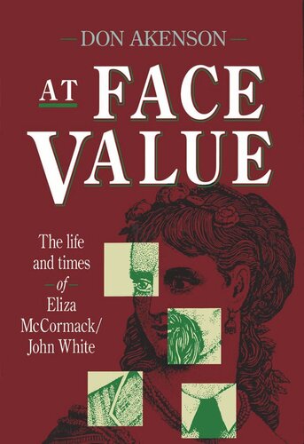 At Face Value: The Life and Times of Eliza McCormack/John White