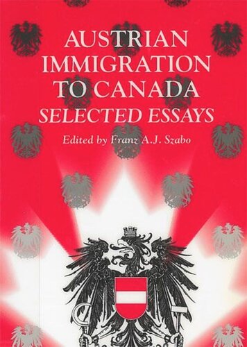 Austrian Immigration to Canada: Selected Essays