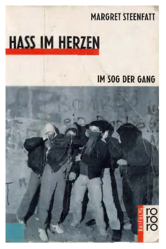 Haß im Herzen. Im Sog der Gang