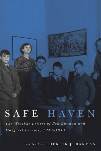 Safe Haven: The Wartime Letters of Ben Barman and Margaret Penrose, 1940-1943