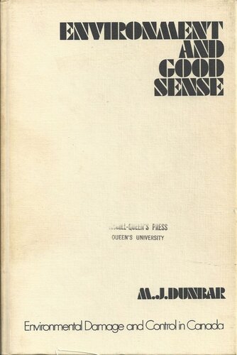 Environment and Good Sense: An Introduction to Environmental Damage and Control in Canada