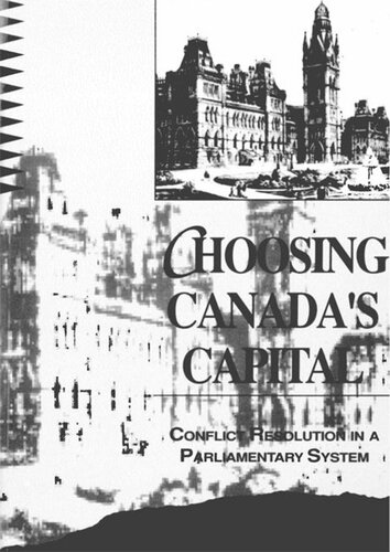 Choosing Canada's Capital: Conflict Resolution In a Parliamentary System