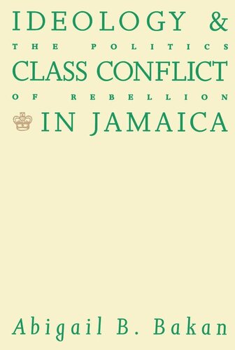 Ideology and Class Conflict in Jamaica: The Politics of Rebellion