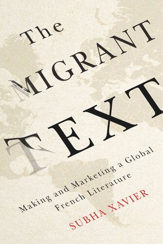 Migrant Text: Making and Marketing a Global French Literature