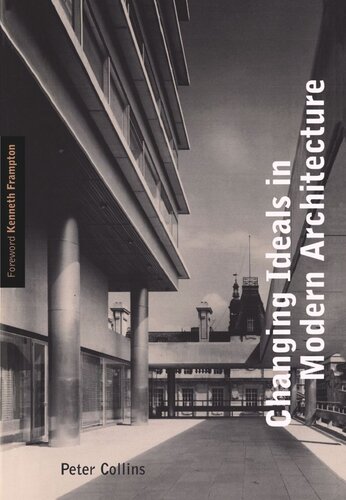 Changing Ideals in Modern Architecture, 1750-1950