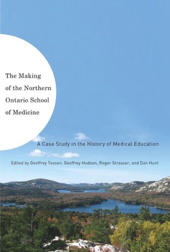 Making of the Northern Ontario School of Medicine: A Case Study in the History of Medical Education