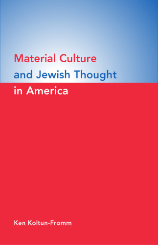 Material Culture and Jewish Thought in America