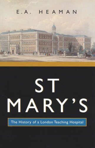 St Mary's: The History of a London Teaching Hospital