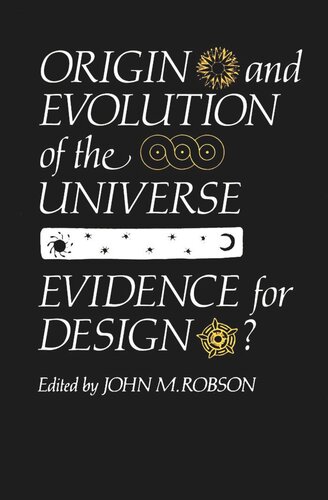 Origin and Evolution of the Universe: Evidence for Design?