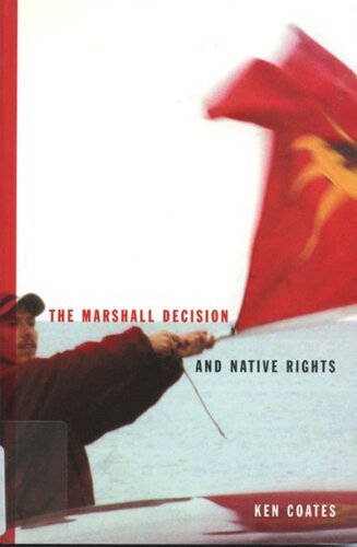 Marshall Decision and Native Rights: The Marshall Decision and Mi'kmaq Rights in the Maritimes