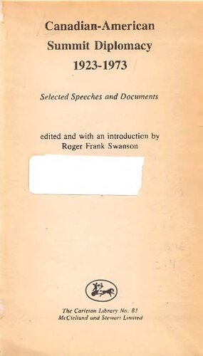 Canadian-American Summit Diplomacy, 1923-1973: Selected Speeches and Documents