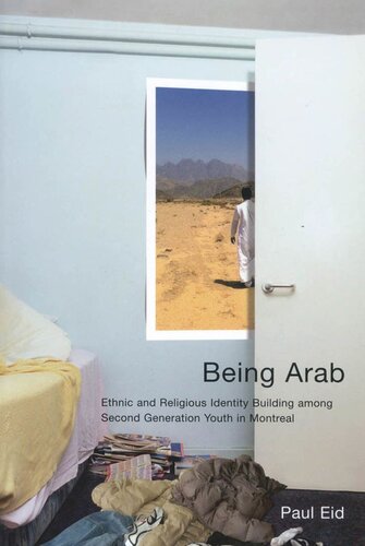 Being Arab: Ethnic and Religious Identity Building among Second Generation Youth in Montreal