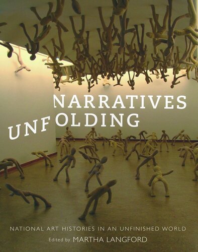 Narratives Unfolding: National Art Histories in an Unfinished World