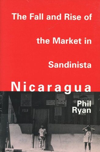 Fall and Rise of the Market in Sandinista Nicaragua