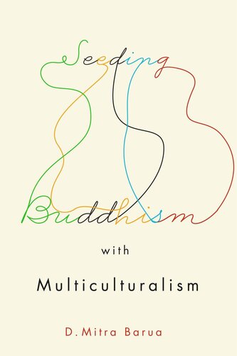 Seeding Buddhism with Multiculturalism: The Transmission of Sri Lankan Buddhism in Toronto