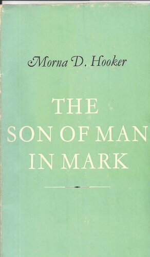 The Son of Man in Mark: A Study of the Background of the Term 