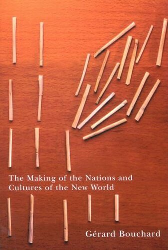 The Making of the Nations and Cultures of the New World: An Essay in Comparative History