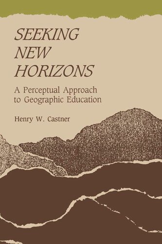 Seeking New Horizons: A Perceptual Approach to Geographic Education