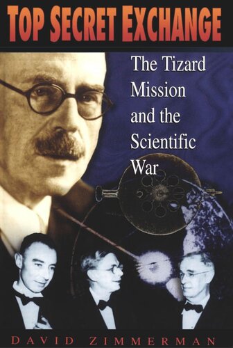 Top Secret Exchange: The Tizard Mission and the Scientific War