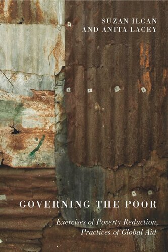 Governing the Poor: Exercises of Poverty Reduction, Practices of Global Aid