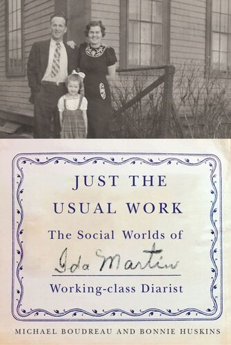 Just the Usual Work: The Social Worlds of Ida Martin, Working-Class Diarist