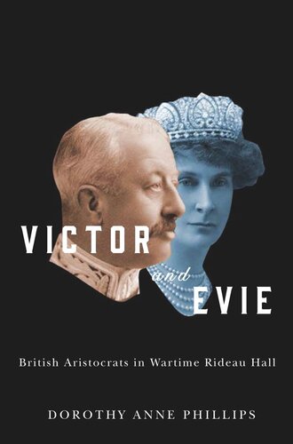 Victor and Evie: British Aristocrats in Wartime Rideau Hall