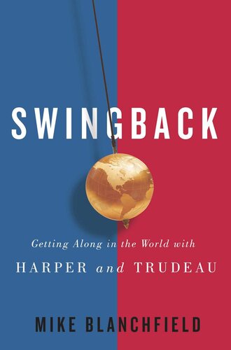 Swingback: Getting Along in the World with Harper and Trudeau