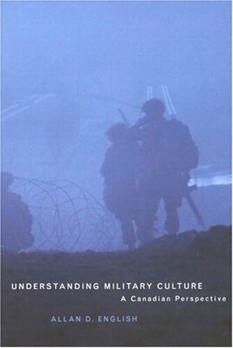 Understanding Military Culture: A Canadian Perspective