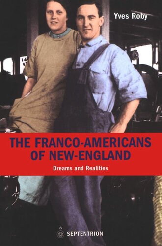 Franco-Americans of New England: Dreams and Realities