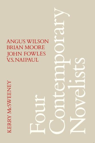 Four Contemporary Novels: Angus Wilson, Brian Moore, John Fowles, V.S. Naipaul