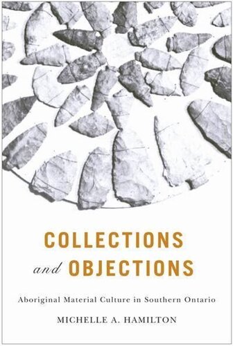 Collections and Objections: Aboriginal Material Culture in Southern Ontario