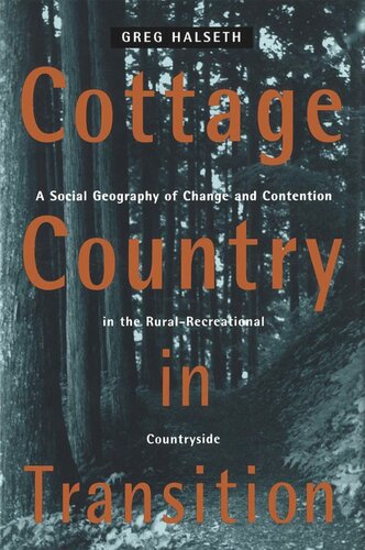 Cottage Country in Transition: A Social Geography of Change and Contention in the Rural-Recreational Countryside