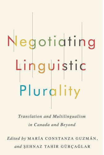 Negotiating Linguistic Plurality: Translation and Multilingualism in Canada and Beyond