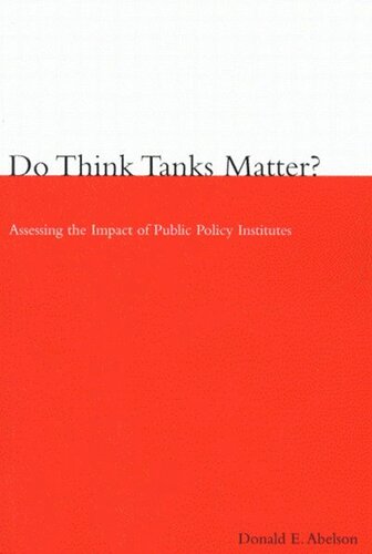 Do Think Tanks Matter?, First Edition: Assessing the Impact of Public Policy Institutes