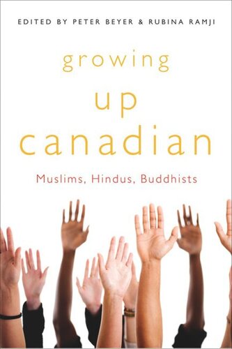 Growing Up Canadian: Muslims, Hindus, Buddhists