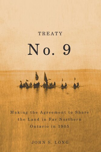 Treaty No. 9: Making the Agreement to Share the Land in Far Northern Ontario in 1905