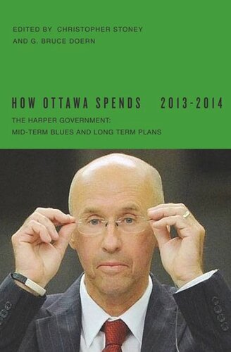 How Ottawa Spends, 2013-2014: The Harper Government: Mid-Term Blues and Long-Term Plans