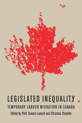 Legislated Inequality: Temporary Labour Migration in Canada