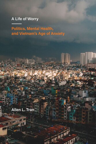 A Life of Worry: Politics, Mental Health, and Vietnam’s Age of Anxiety