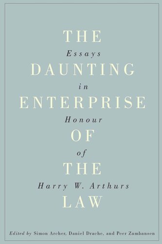 Daunting Enterprise of the Law: Essays in Honour of Harry W. Arthurs