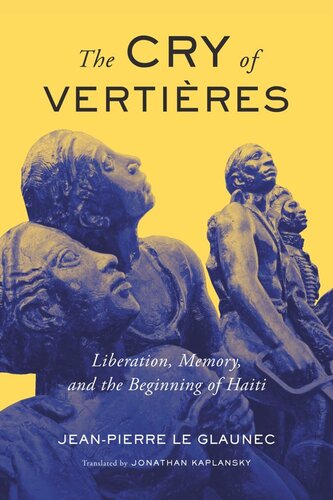 The Cry of Vertières: Liberation Memory and the Beginning of Haiti