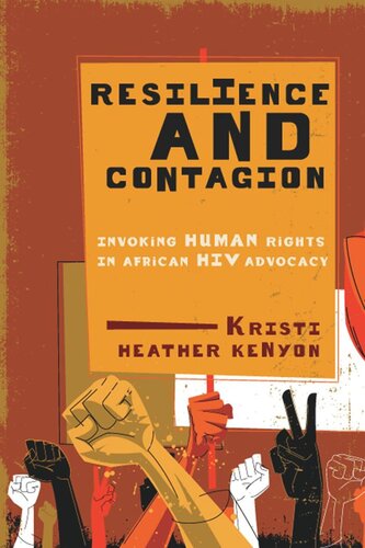 Resilience and Contagion: Invoking Human Rights in African HIV Advocacy