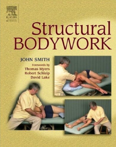 Structural Bodywork: An introduction for students and practitioners