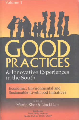 Good Practices And Innovative Experiences In The South: Volume 1: Economic, Environmental and Sustainable Livelihood Initiatives